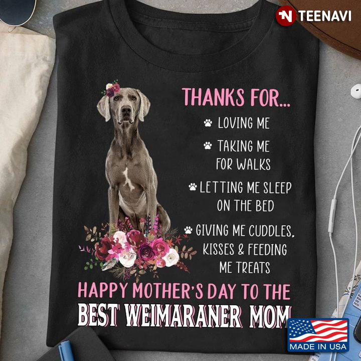 Happy Mother's Day To The Best Weimaraner Mom For Dog Lover