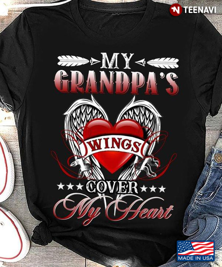 My Grandpas Wings Cover My Heart
