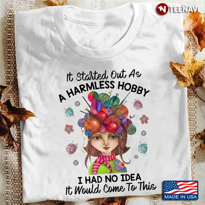 Crochet It Started Out As A Harmless Hobby I Had No Idea It Would Come To This