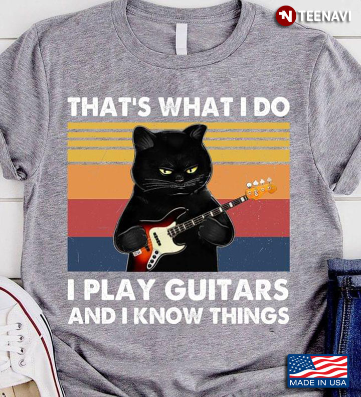 Vintage Black Cat That's What I Do I Play Guitars And I Know Things For Guitar Lover