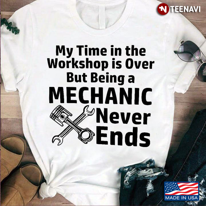 My Time In The Workshop Is Over But Being A Mechanic Never Ends