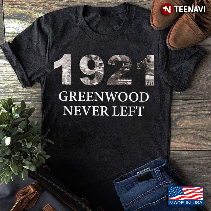 1921 Greenwood Never Left