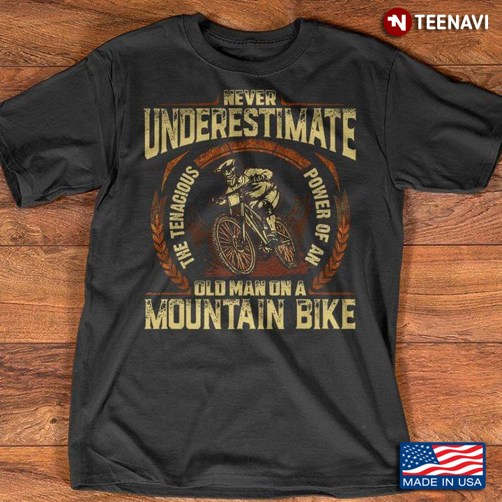 Never Underestimate The Tenacious Power Of An Old Man On A Mountain Bike