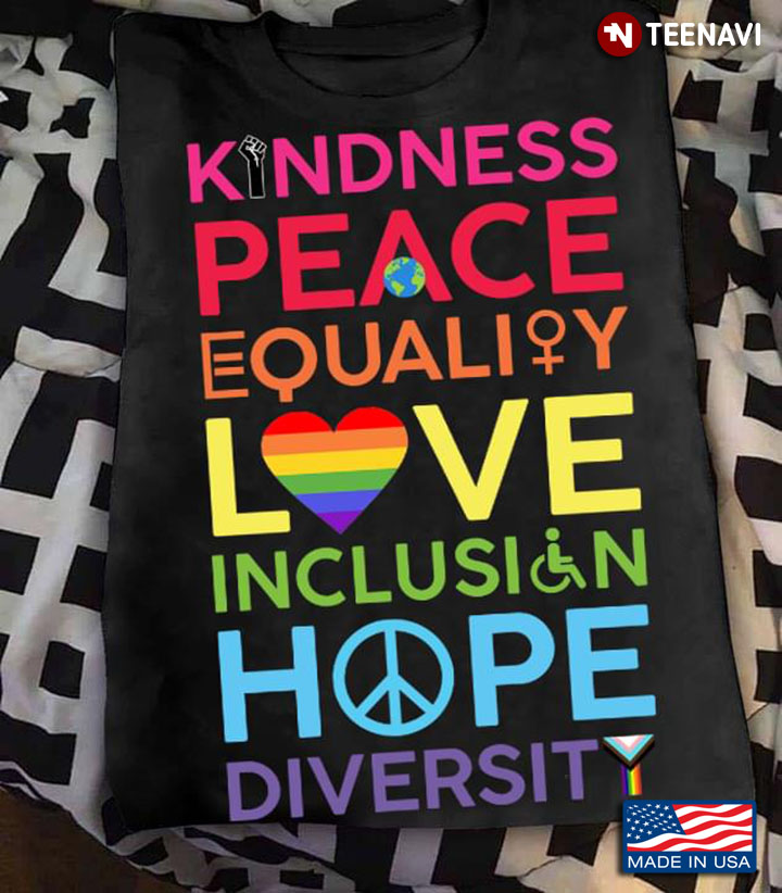 LGBT Kindness Peace Equality Love Inclusion Hope Diversity