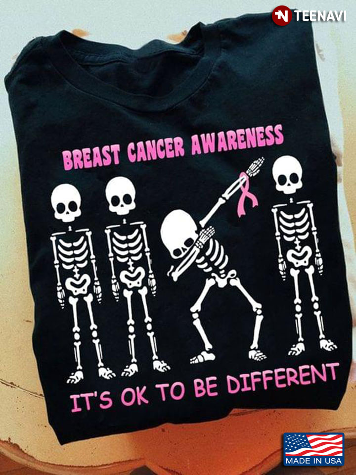 Skeletons Breast Cancer Awareness It's Ok To Be Different