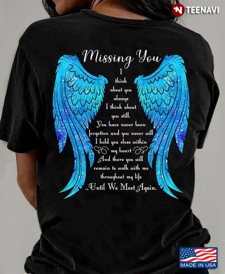 Missing You I Think About You Always I Think About You Still You Have Never Been Forgotten