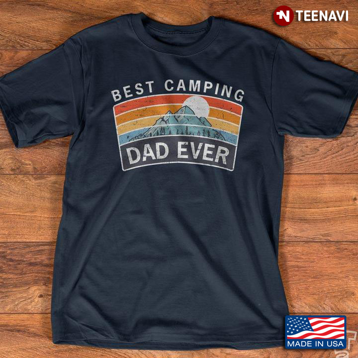 Vintage Best Camping Dad Ever For Father's Day