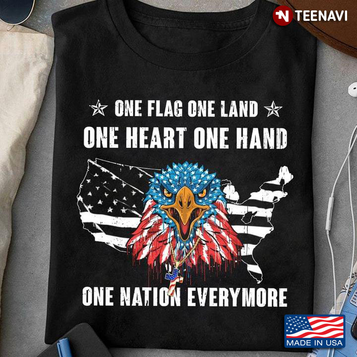 Eagle One Flag One Land One Heart One Hand One Nation Everymore For 4th Of July