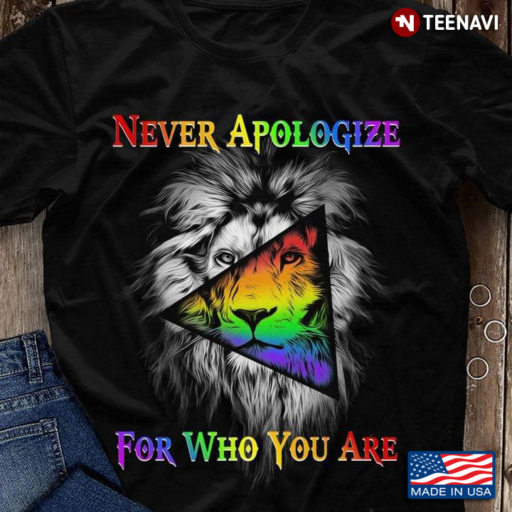 Lgbt Lion Never Apologize For Who You Are
