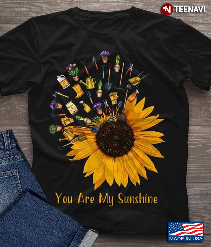 Sunflower You Are My Sunshine For Garden Lover