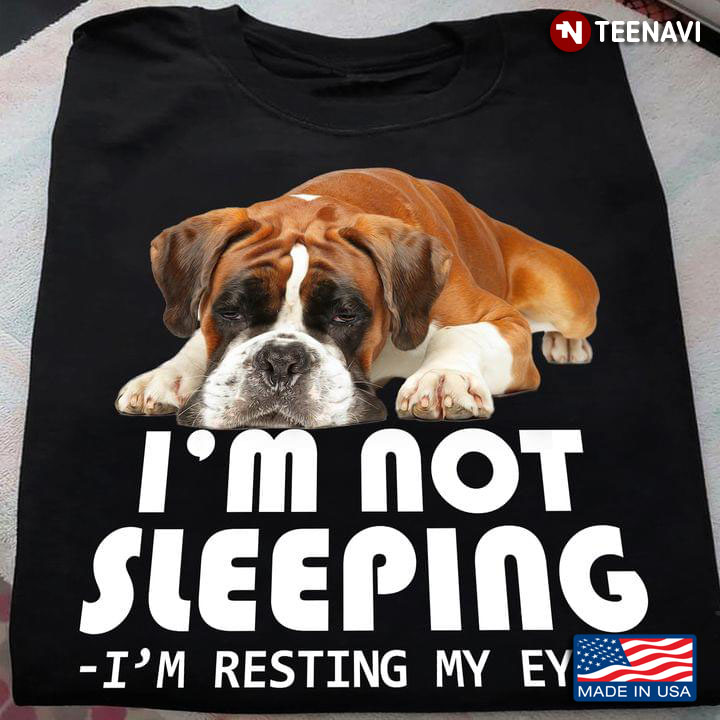 Bulldog I'm Not Sleeping I’m Resting My Eyes For Dog Lover