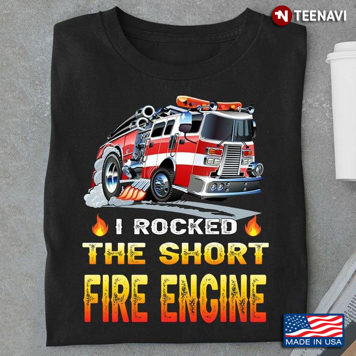 I Rocked The Short Fire Engine For Trucker