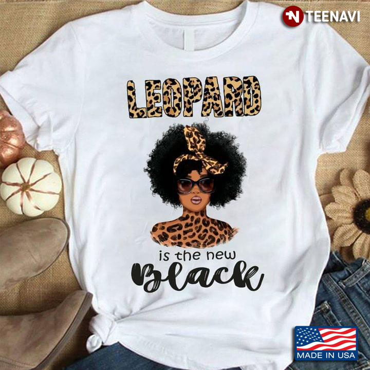 Black Woman Leopard Is The New Black