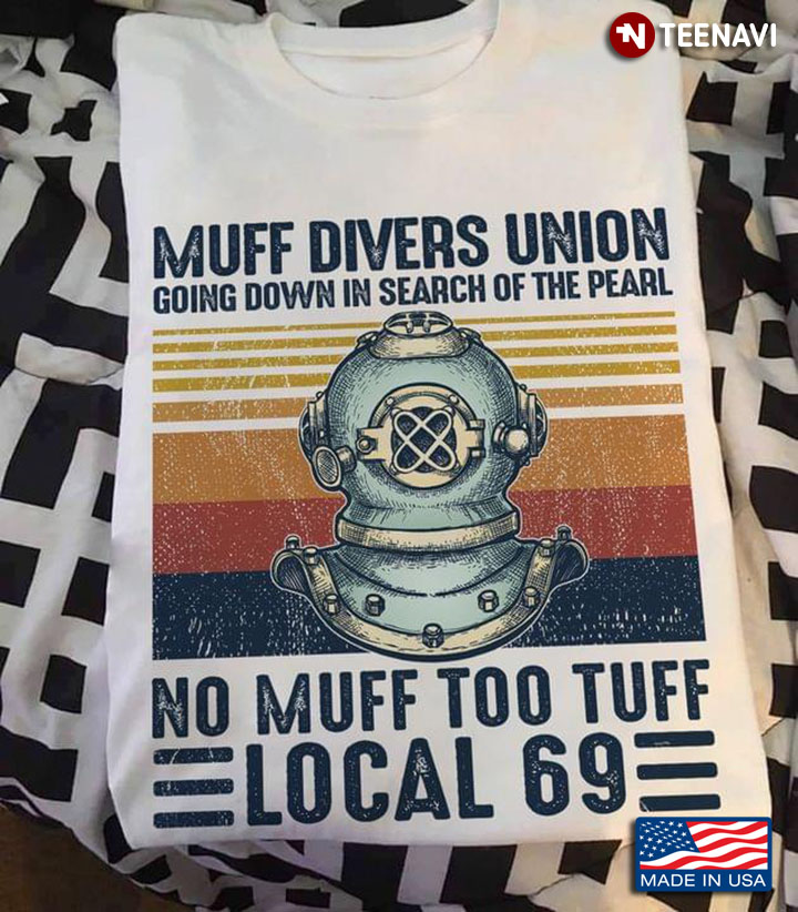 Vintage Scuba Diving Muff Divers Union Going Down In Search Of The Pearl No Muff Too Tuff Local 69
