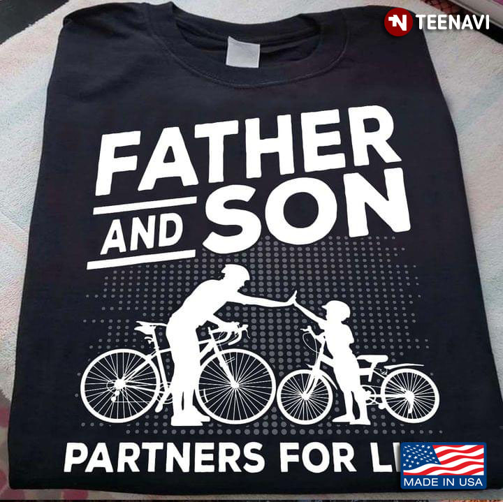 Father And Son Partners For Life For Father's Day