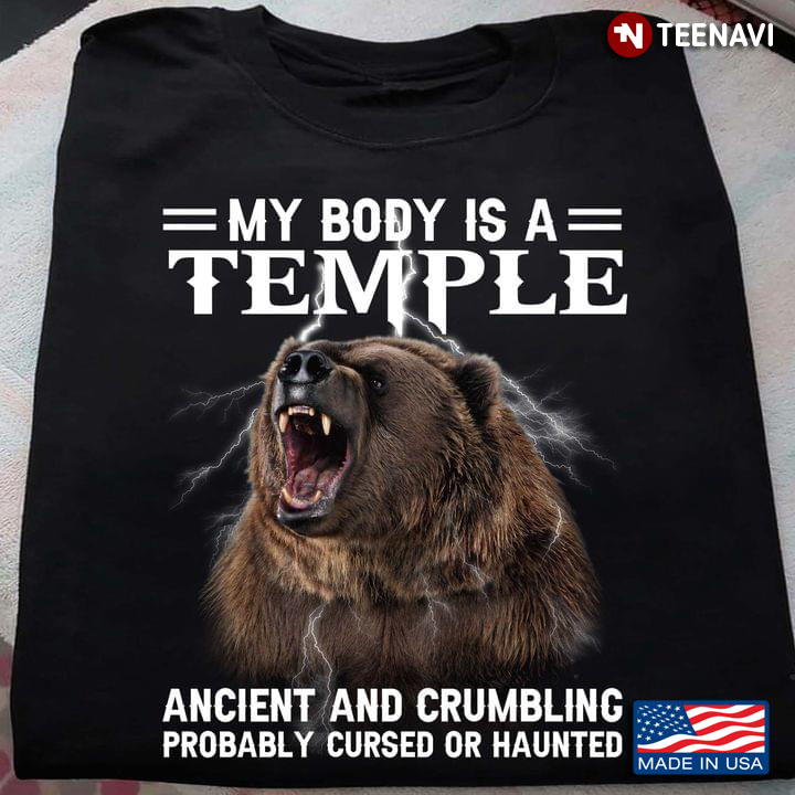 Bear My Body Is A Temple Ancient And Crumbling Probably Cursed Or Haunted