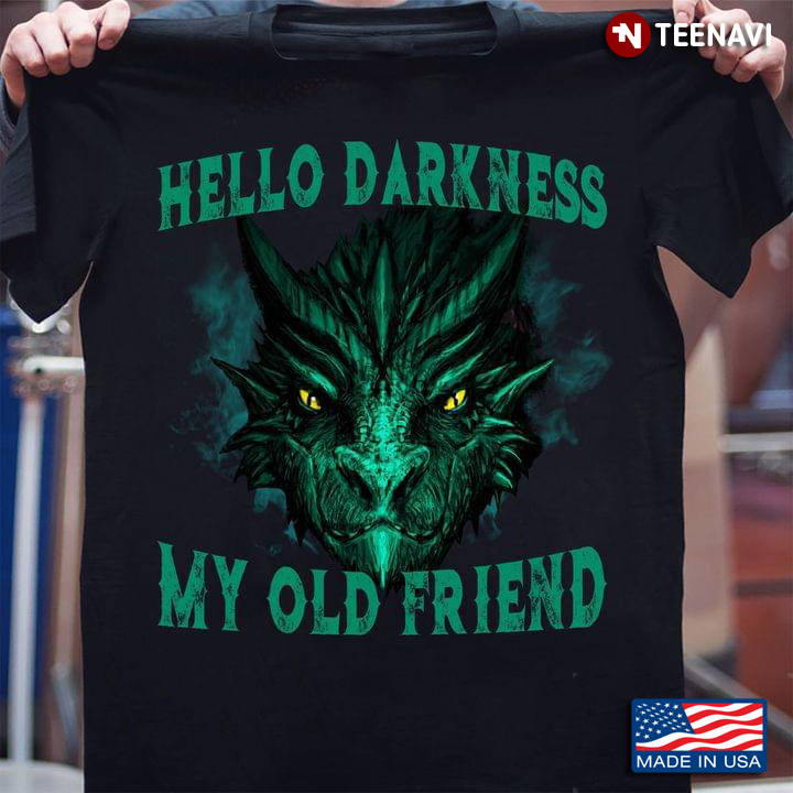 Dragon Hello Darkness My Old Friend