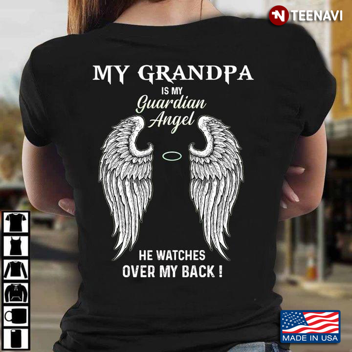 My Grandpa Is My Guardian Angel He Watches Over My Back 2