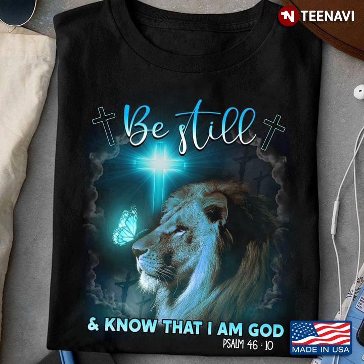 Lion Be Still And Know That I Am God Psalm 46:10