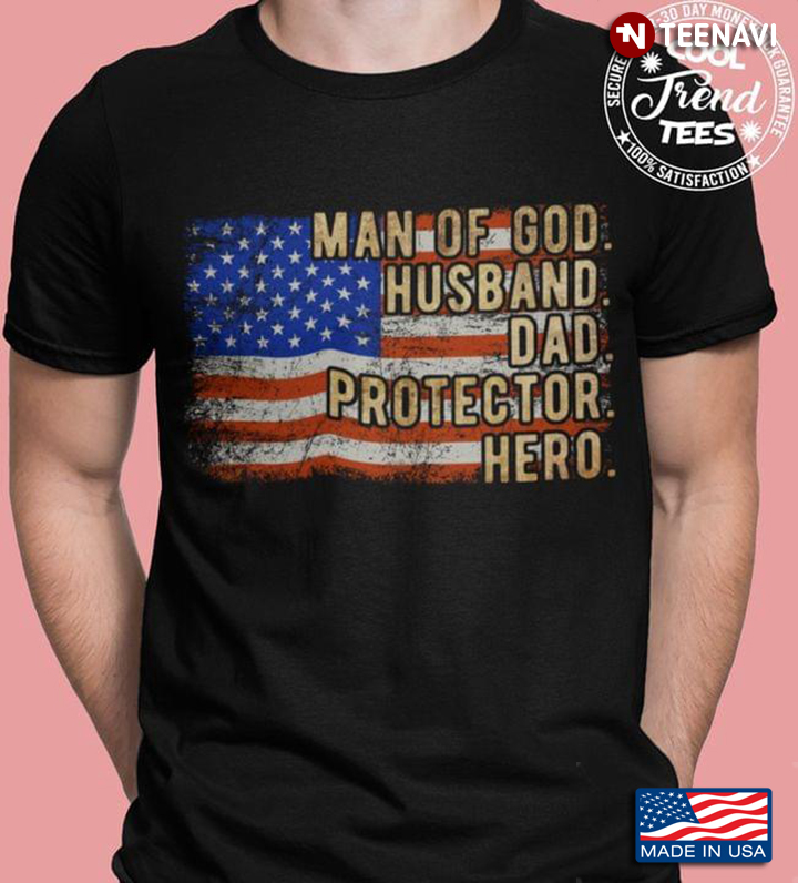 American Flag Man Of God Husband Dad Protector Hero