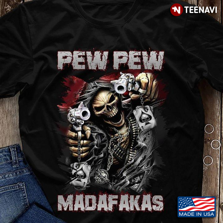 Skeleton With Guns Pew Pew Madafakas