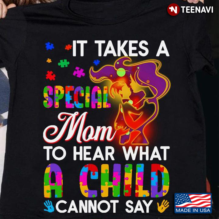 Autism Awareness It Takes A Special Mom To Hear What A Child Cannot Say