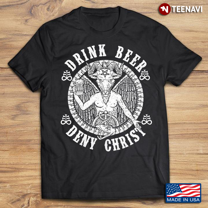 Satan Baphomet Drink Beer Deny Christ