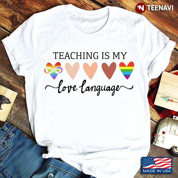 LGBT Teaching Is My Love Language For Teacher