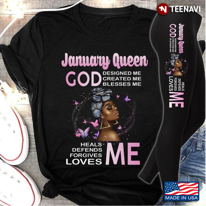 January Queen God Designed Me Created Me Blesses Me Heals Me Defends Me Forgives Me Loves Me