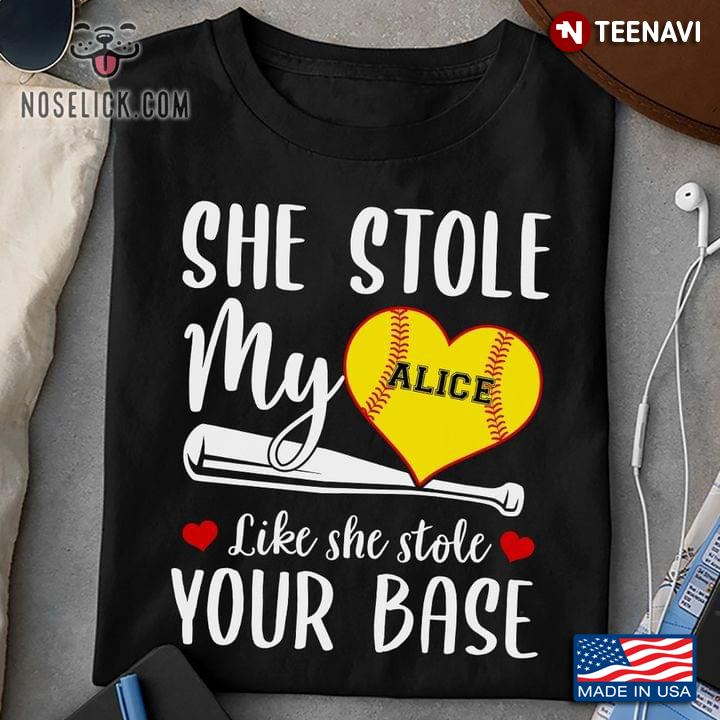 Softball She Stole My Alice Like She Stole Your Base For Softball Lover