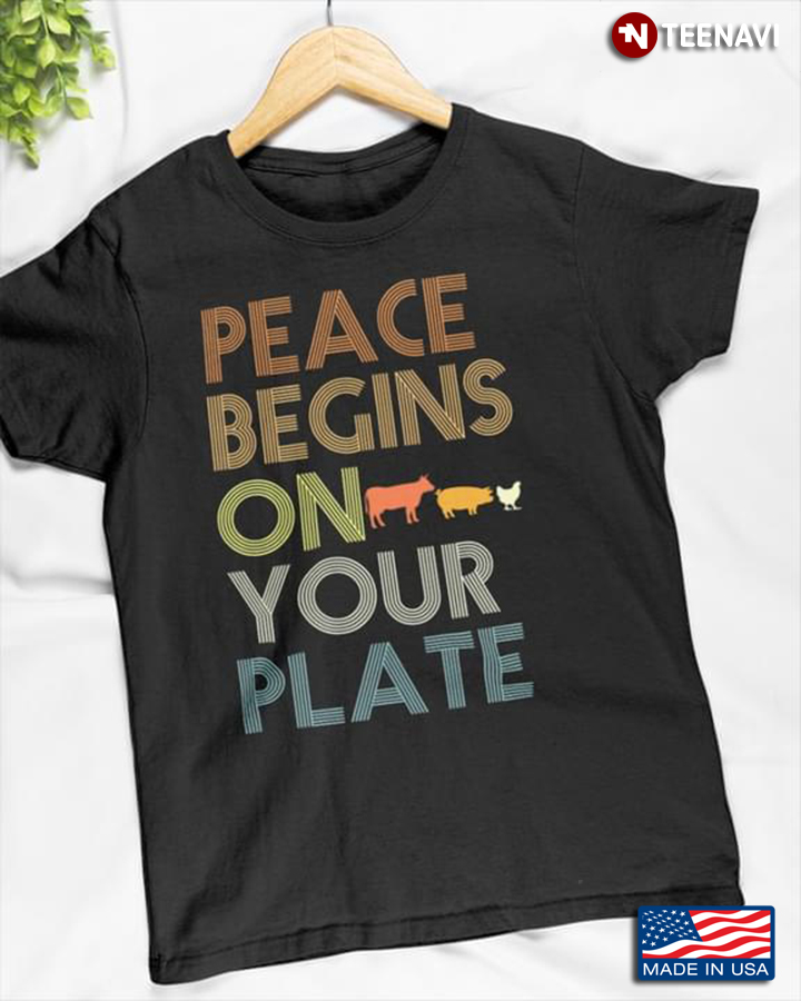 Peace Begins On Your Plate For Animal Lover