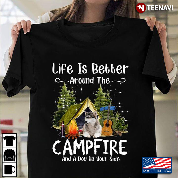 Husky Camping Life Is Better Around The Campfire And A Dog By Your Side