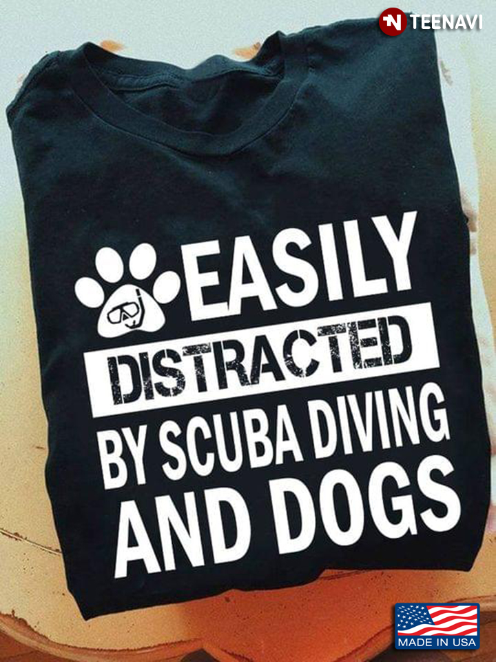 Easily Distracted By Scuba Diving And Dogs