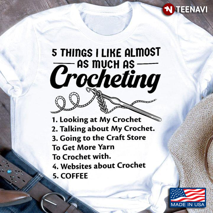 5 Things I Like Almost As Much As Crocheting Looking At My Crochet Talking About My Crochet