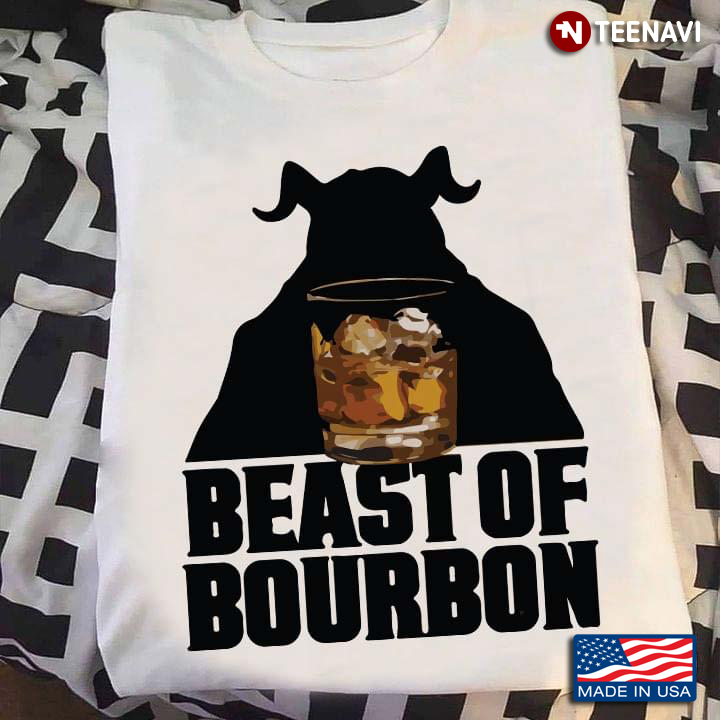 Beast Of Bourbon For Bourbon Lover