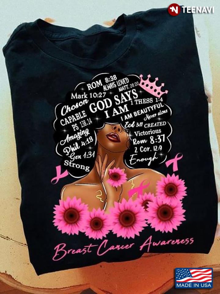 Breast Cancer Awareness Black Woman God Says I Am Amazing I Am Beautiful