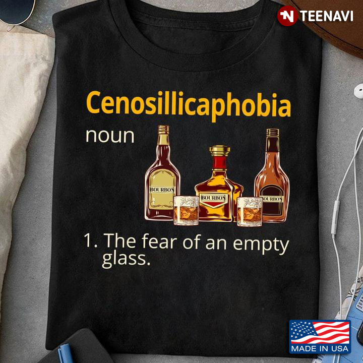 Bourbon Cenosillicaphobia The Fear Of An Empty Glass