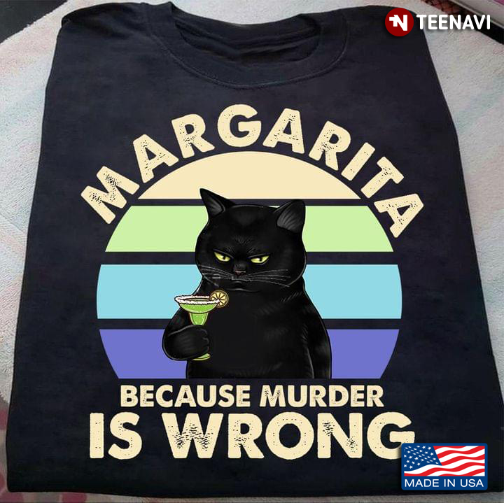 Vintage Black Cat Margarita Because Murder Is Wrong