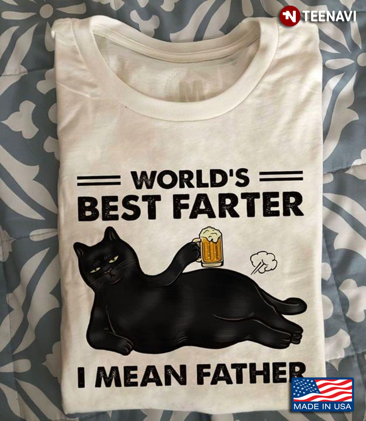Black Cat With Beer World's Best Farter I Mean Father For Father's Day
