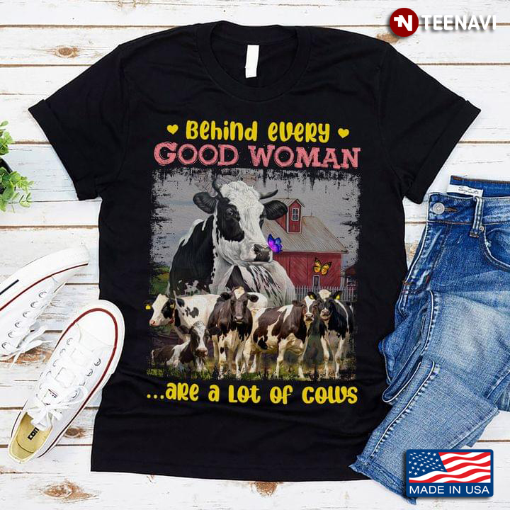 Behind Every Good Woman Are A Lot Of Cows For Animal Lover 2
