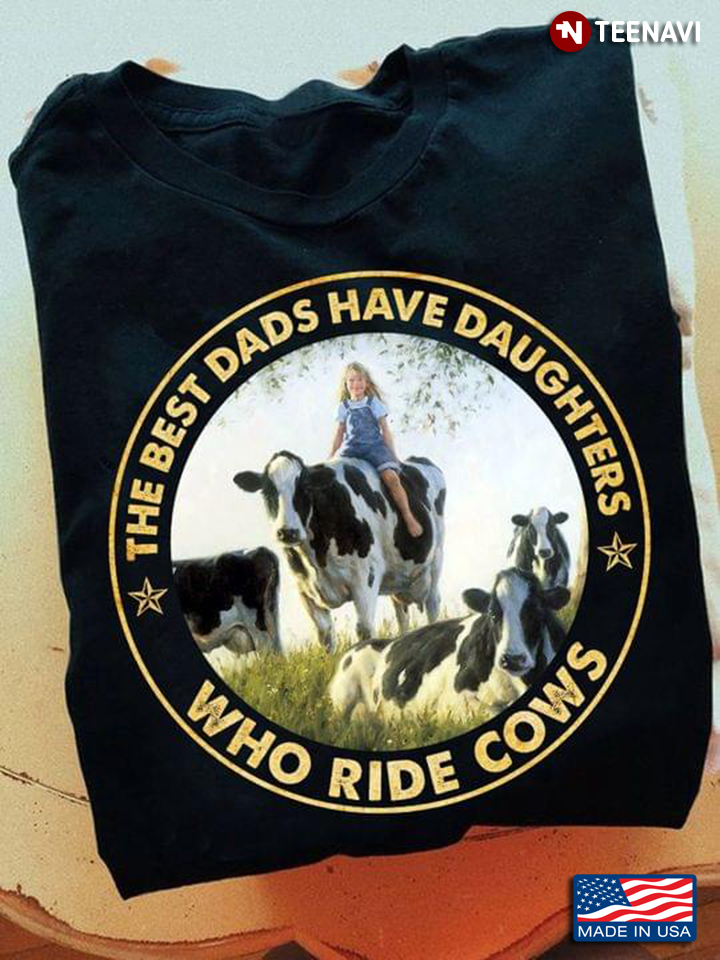 The Best Dads Have Daughters Who Ride Cows For Father's Day