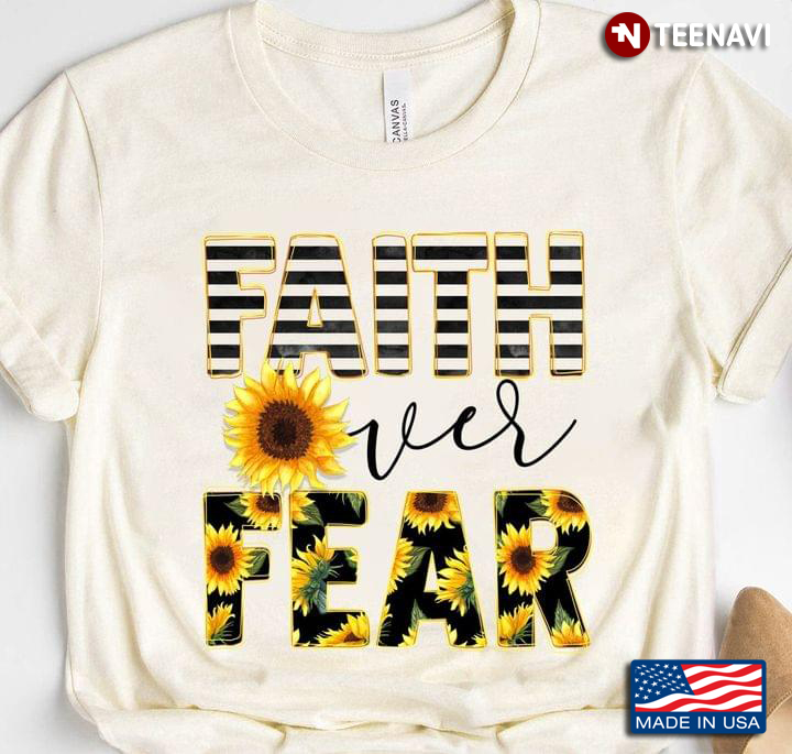 Sunflowers Faith Over Fear