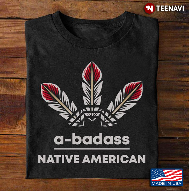 A- Badass Native American