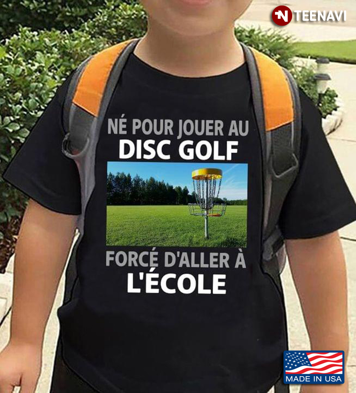 Ne Pour Jouer Au Disc Golf Force Daller A Lecole For Disc Golf Lover