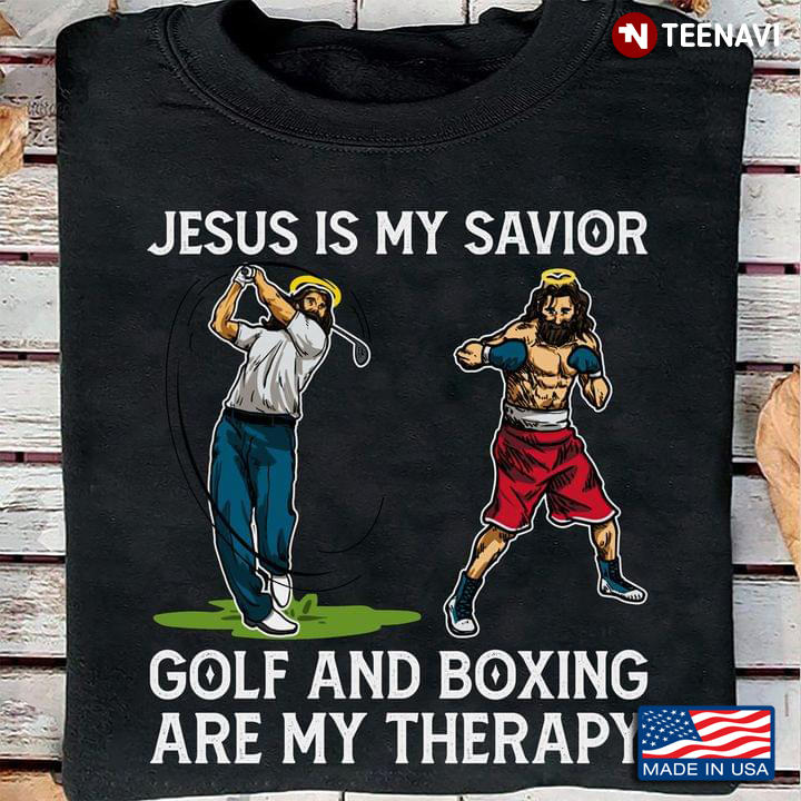 Jesus Is My Savior Golf And Boxing Are My Therapy
