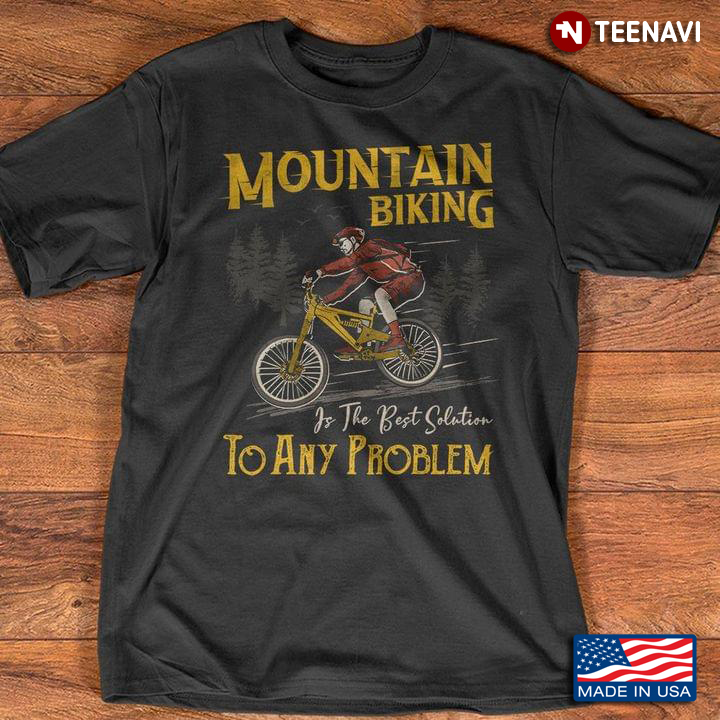 Mountain Biking Is The Best Solution To Any Problem