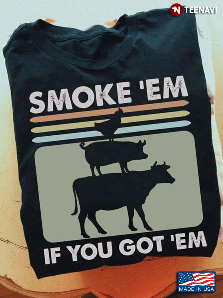 Vintage Smoke 'Em If You Got 'Em Funny Grilling BBQ
