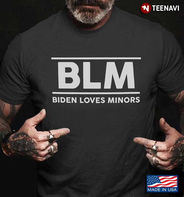 BLM Biden Loves Minors