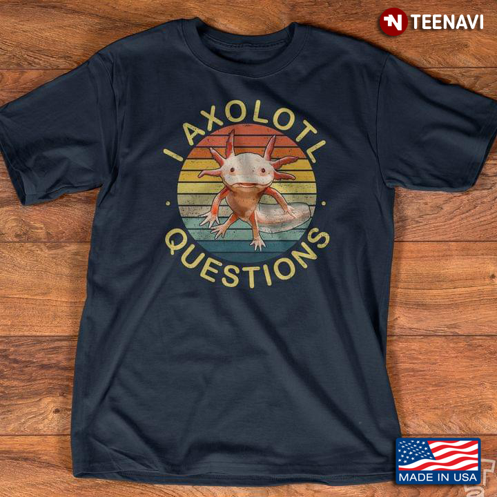 Vintage I Axolotl Questions For Animal Lover