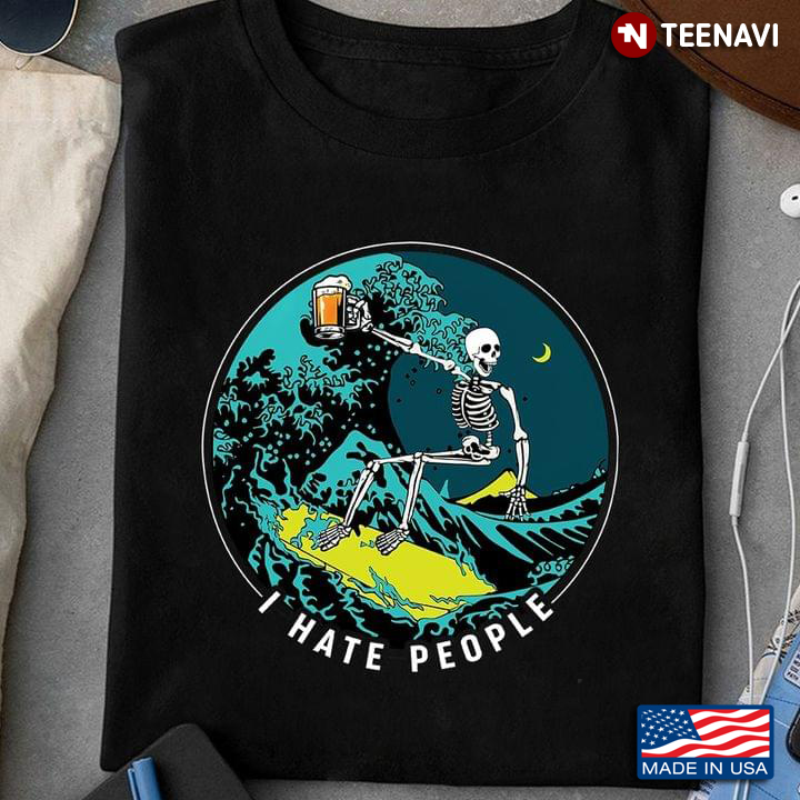 Skeleton Surfing With Beer I Hate People